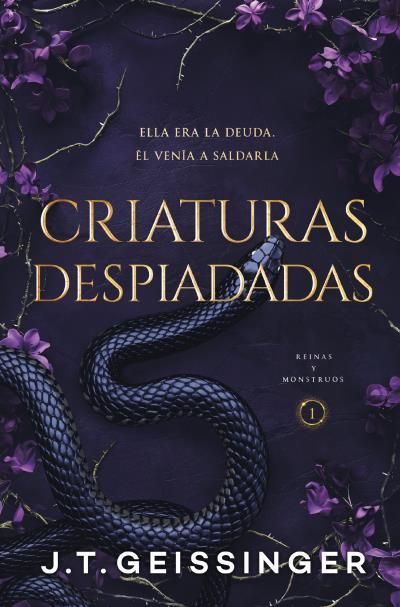 CRIATURAS DESPIADADAS (REINAS Y MONSTRUOS 1) | 9791388001178 | GEISSINGER, J. T.