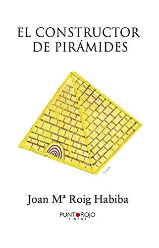 CONSTRUCTOR DE PIRÁMIDES, EL | 9788416157518 | ROIG HABIBA, JOAN Mª