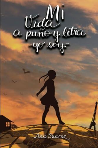 MI VIDA A PUÑO Y LETRA - YO SOY | 9786584970304 | SUAREZ, ANA