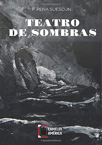 TEATRO DE SOMBRAS | 9788494960864 | PEÑA SUESCÚN, F.