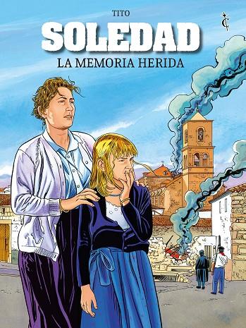 SOLEDAD. LA MEMORIA HERIDA | 9788409463299 | TITO