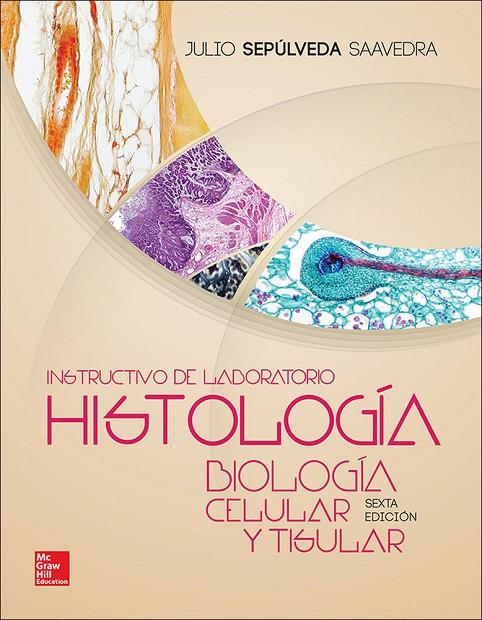 HISTOLOGIA Y BIOLOGIA CELULAR. INSTRUCTIVO LABORATORIO | 9786071511492 | SEPULVEDA