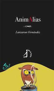 ANIMALIAS | 9788499944548 | FERNÁNDEZ, LANZAROTE