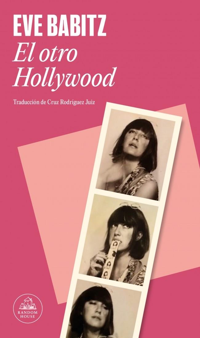 OTRO HOLLYWOOD, EL | 9788439746102 | BABITZ, EVE