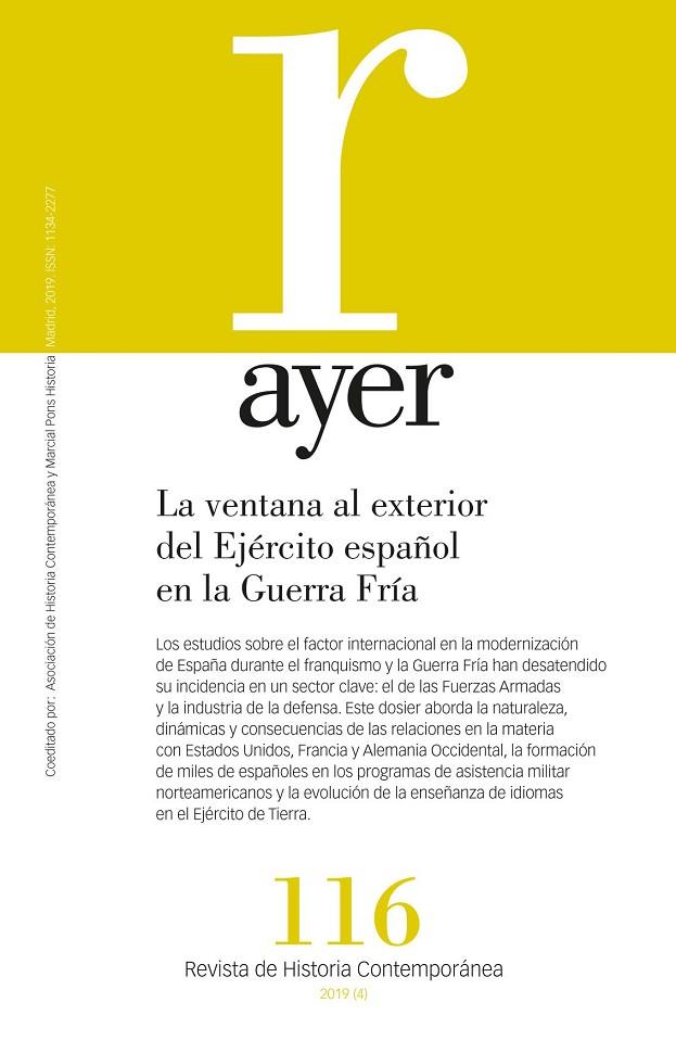 REVISTA AYER 116 : LA VENTANA AL EXTERIOR DEL EJÉRCITO ESPAÑOL EN LA GUERRA FRÍA | 9788417945077 | SÁNCHEZ LEÓN, PABLO