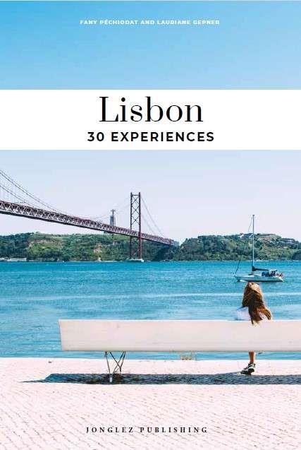 SOUL OF LISBON. 30 EXPERIENCES | 9782361956516 | PÉCHIODAT, FANY / GEPNER, LAURIANE