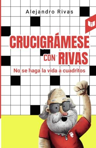 CRUCIGRÁMESE CON RIVAS | 9789585040403 | RIVAS, ALEJANDRO