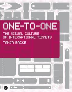 ONE TO ONE THE VISUAL CULTURE OF INTERNATIONAL TICKETS | 9788496540163