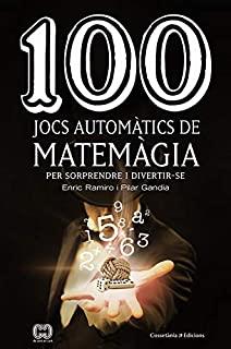 100 JOCS AUTOMÀTICS DE MATEMÀGIA | 9788490349908 | GANDIA, PILAR / RAMIRO, ENRIC