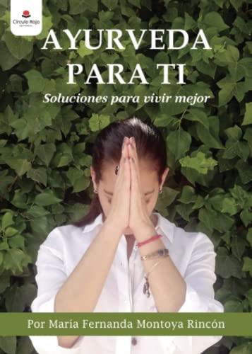 AYURVEDA PARA TI | 9788411044981 | MONTOYA RINCÓN, MARÍA FERNANDA