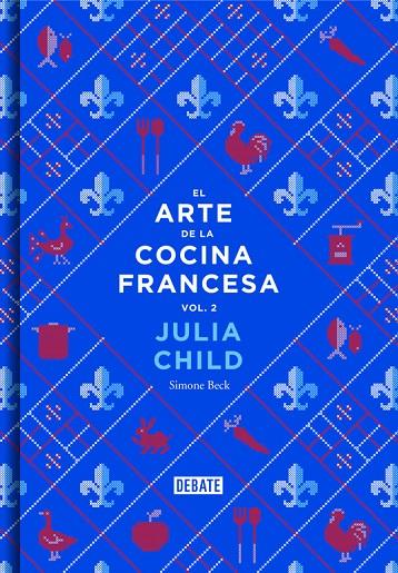 ARTE DE LA COCINA FRANCESA (VOL. 2), EL | 9788499924328 | CHILD, JULIA