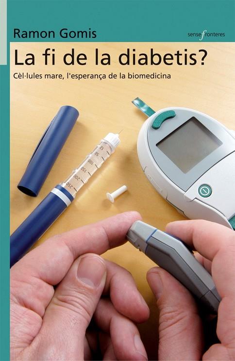 FI DE LA DIABETIS, LA | 9788498240955 | GOMIS, RAMON