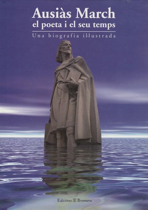 AUSIÀS MARCH. EL POETA I EL SEU TEMPS | 9788476603437 | VENDRELL, SALVADOR / MATOSES CUQUERELLA, RAFAEL