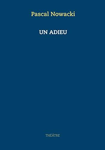 ADIEU, UN | 9782322203871 | NOWACKI, PASCAL