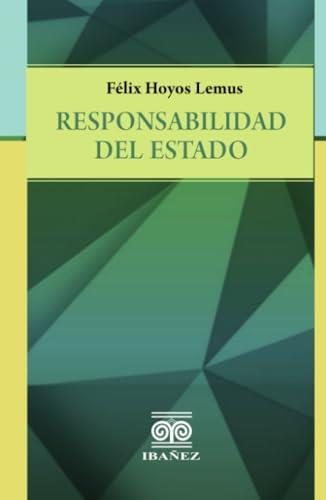 RESPONSABILIDAD DEL ESTADO | 9789587913460 | HOYOS LEMUS, FÉLIX