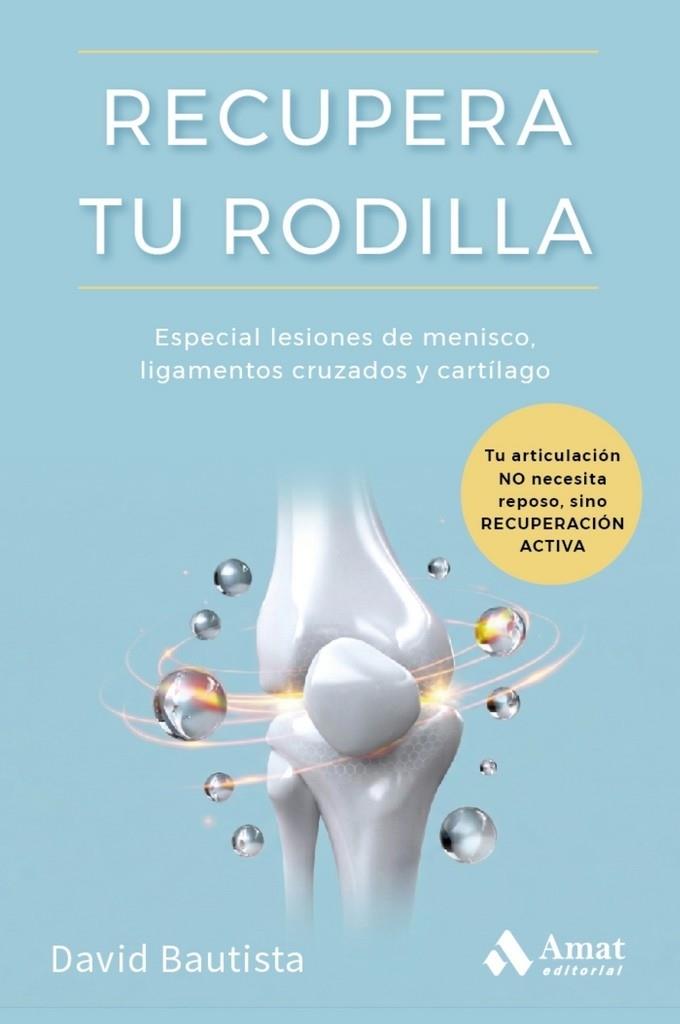 RECUPERA TU RODILLA | 9788410451872 | BAUTISTA, DAVID