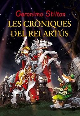 AVENTURES DEL REI ARTÚS, LES | 9788415697923 | STILTON, GERONIMO