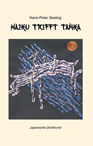 HAIKU TRIFFT TANKA | 9783750419766 | SEELING, HANS-PETER
