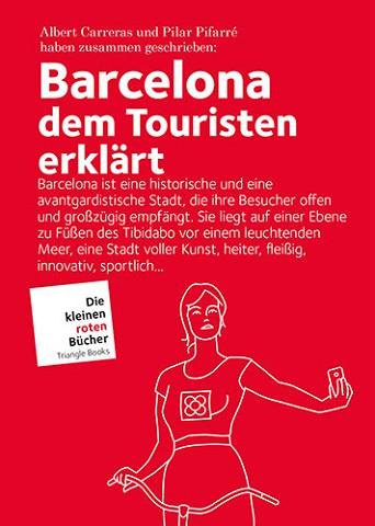 BARCELONA DEM TOURISTEN ERKLÄRT | 9788484788140 | CARRERAS DE ODRIOZOLA, ALBERT / PIFARRÉ MATAS, PILAR