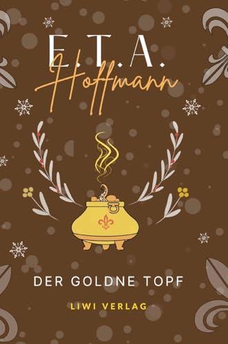 E.T.A. HOFFMANN : DER GOLDNE TOPF | 9783965429444 | HOFFMANN, E. T. A.