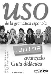 USO DE LA GRAMÁTICA JUNIOR AVANZADO - GUÍA DIDÁCTICA | 9788477115564 | PALENCIA DEL BURGO, RAMÓN