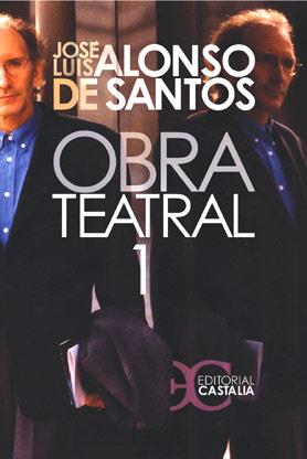 OBRA TEATRAL (JOSÉ LUÍS ALONSO DE SANTOS) | 9788497402514 | ALONSO DE SANTOS, JOSÉ LUIS