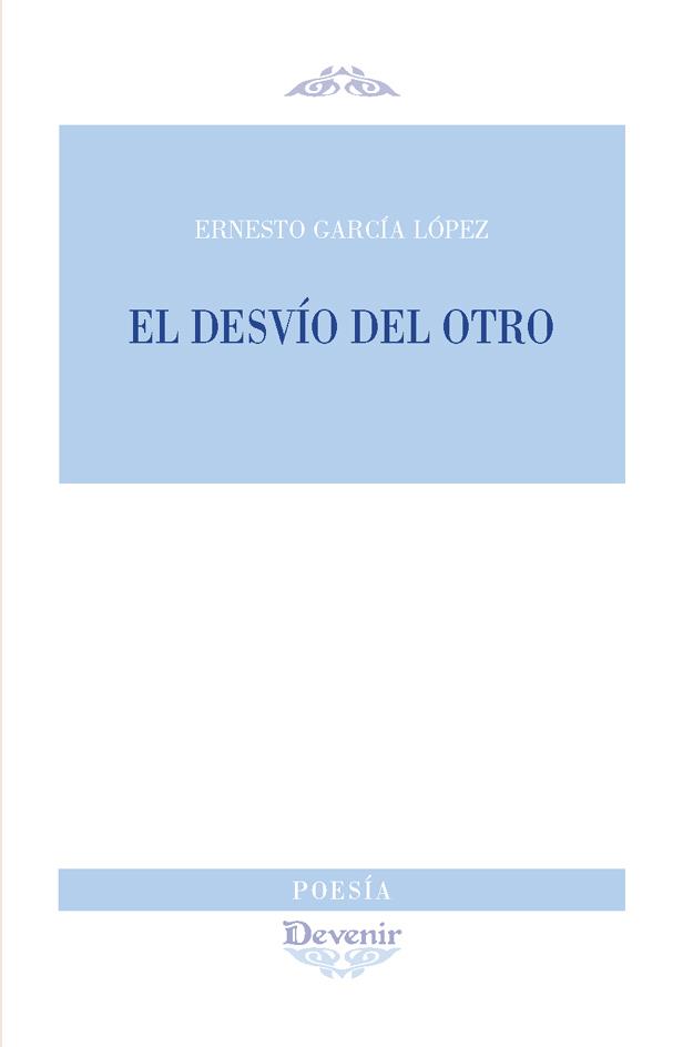DESVIO DEL OTRO | 9788496313699 | GARCÍA LÓPEZ, ERNESTO