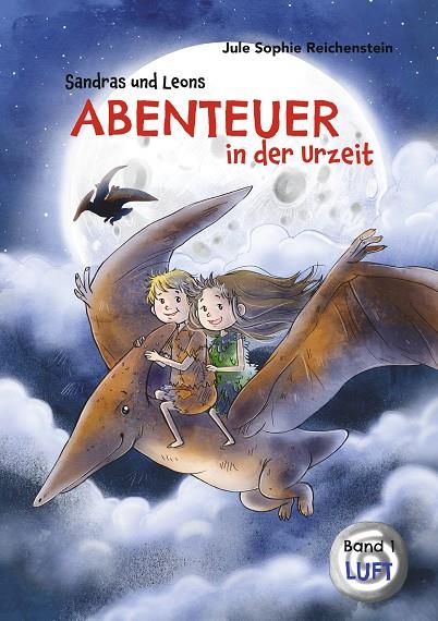 SANDRAS UND LEONS ABENTEUER IN DER URZEIT | 9783748139294 | REICHENSTEIN, JULE SOPHIE