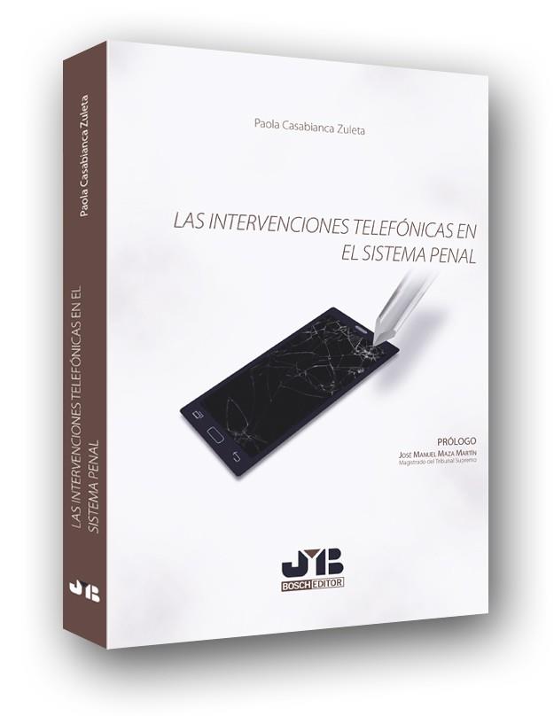 INTERVENCIONES TELEFONICAS EN EL SISTEMA PENAL, LAS | 9788494479007 | CASABIANCA ZULETA, PAOLA