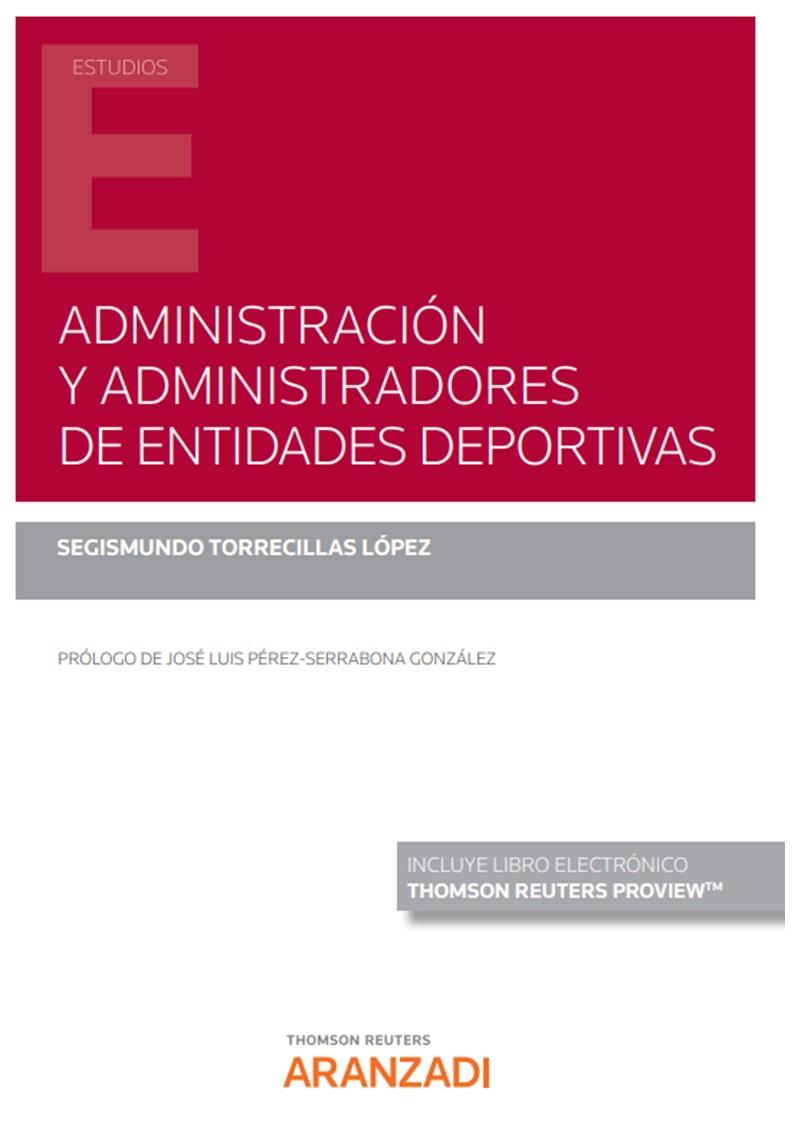 ADMINISTRACION Y ADMINISTRADORES DE ENTIDADES DEPORTIVAS | 9788411253178 | TORRECILLAS LÓPEZ, SEGISMUNDO