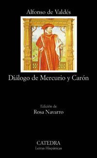 DIÁLOGO DE MERCURIO Y CARÓN | 9788437617107 | VALDES, ALFONSO DE
