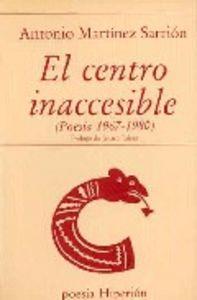 CENTRO INACCESIBLE, EL | 9788475170374 | MARTÍNEZ SARRIÓN, JUAN ANTONIO