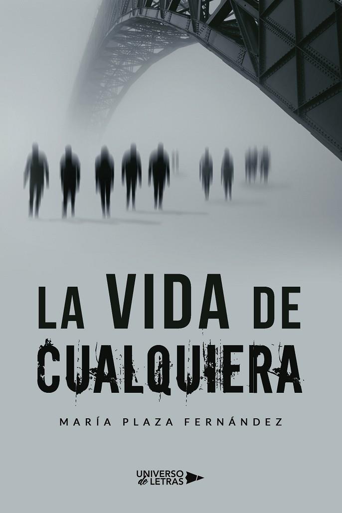 VIDA DE CUALQUIERA, LA | 9788418385902 | PLAZA FERNÁNDEZ, MARÍA