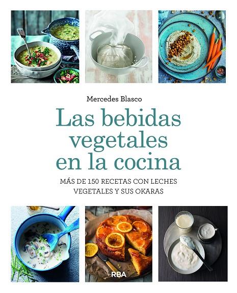 BEBIDAS VEGETALES EN LA COCINA, LAS | 9788411325653 | BLASCO GIMENO, MERCEDES