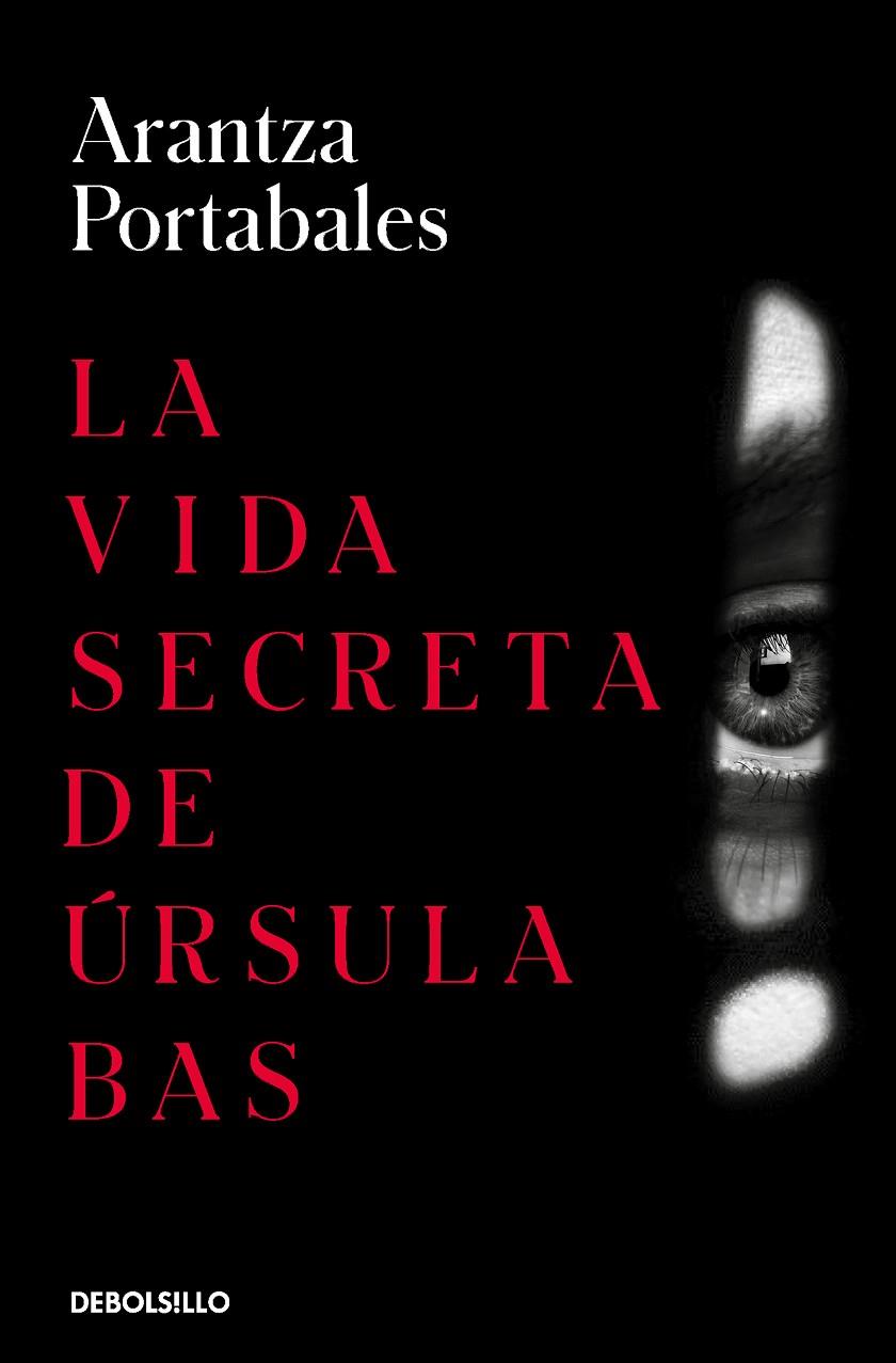 VIDA SECRETA DE ÚRSULA BAS, LA (ABAD Y BARROSO 2) | 9788466360074 | PORTABALES, ARANTZA