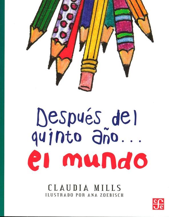 DESPUES DEL QUINTO AÑO... EL MUNDO | 9789681647520 | MILLS, CLAUDIA