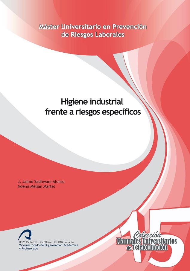 HIGIENE INDUSTRIAL FRENTE A RIESGOS ESPECÍFICOS | 9788490423141 | SADHWANI ALONSO, JOSÉ JAIME / MELIÁN MARTEL, NOEMI