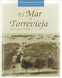 MAR Y TORREVIEJA, EL | 9788476847954 | VILAR RAMIREZ,JUAN BAUTISTA