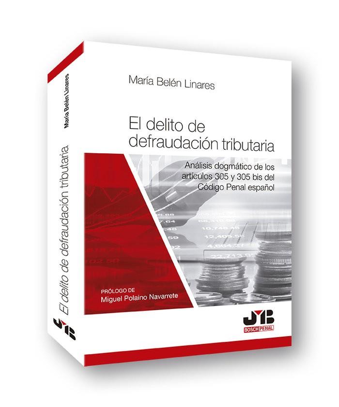 DELITO DE DEFRAUDACIÓN TRIBUTARIA, EL | 9788412148114 | LINARES, MARIA BELEN