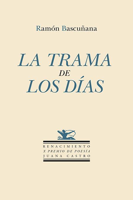 TRAMA DE LOS DÍAS, LA | 9788410148376 | BASCUÑANA, RAMON
