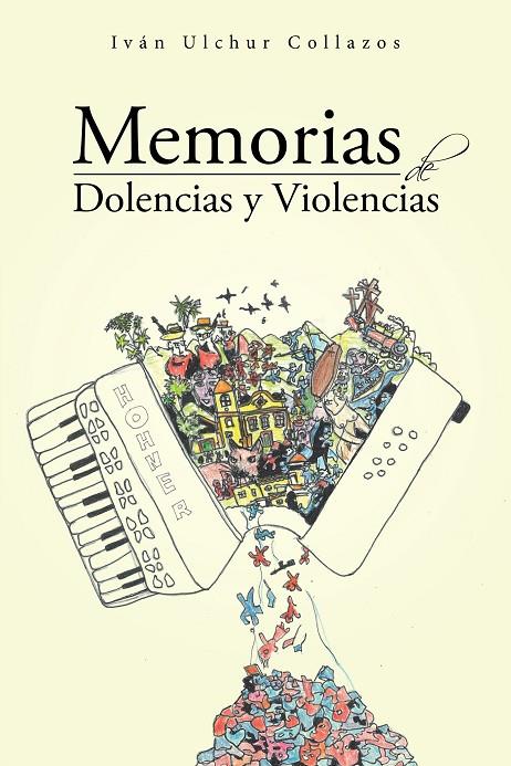 MEMORIAS DE DOLENCIAS Y VIOLENCIAS | 9788416339631 | ULCHUR, IVÁN