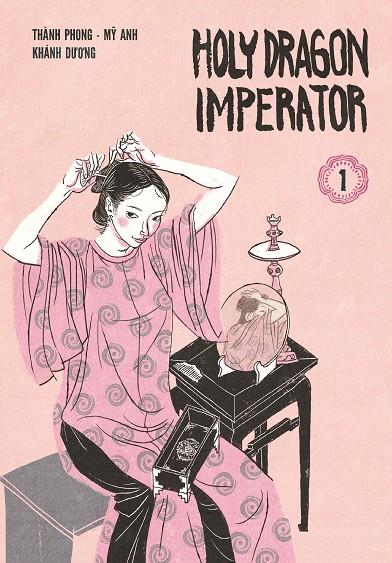 HOLY DRAGON IMPERATOR 01 | 9788417294205 | ANH, MY / DUONG, KHANH / PHONG, THANH