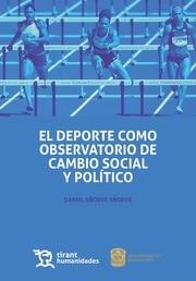 DEPORTE COMO OBSERVATORIO DE CAMBIO SOCIAL Y POLÍTICO, EL | 9788417069216 | AÑORVE AÑORVE, DANIEL