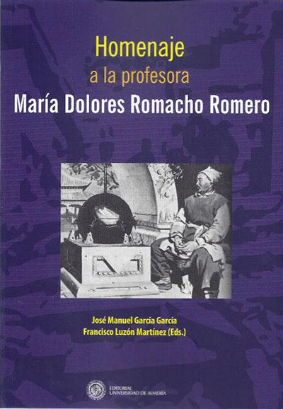 HOMENAJE A LA PROFESORA MARÍA DOLORES ROMACHO | 9788415487241 | GARCÍA GARCÍA, JOSÉ MANUEL / LUZÓN MARTÍNEZ, FRANCISCO