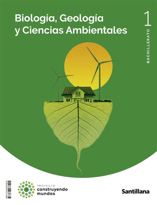 BIOLOGIA, GEOLOGIA Y CIENCIAS AMBIENTALES 1 BTO CONSTRUYENDO MUNDOS | 9788468078205 | VARIOS AUTORES
