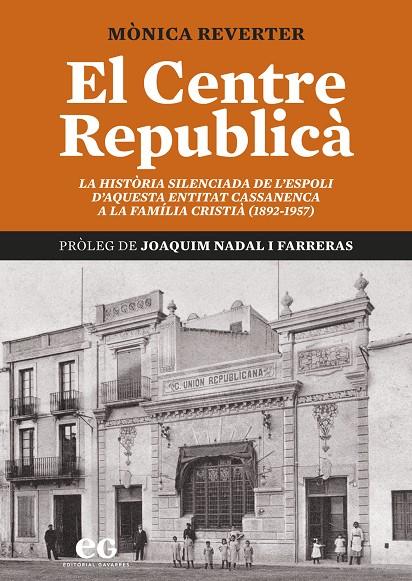 CENTRE REPUBLICÀ, EL | 9788419292322 | REVERTER GISPERT, MÒNICA