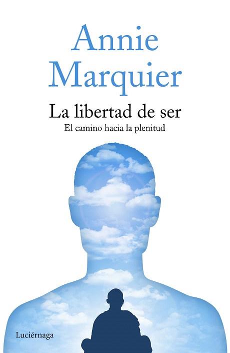 LIBERTAD DE SER, LA | 9788416694419 | MARQUIER, ANNIE