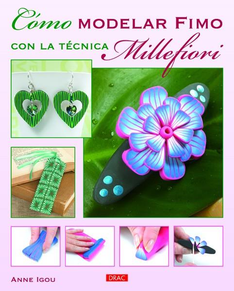 COMO MODELAR FIMO CON LA TÉCNICA MILLEFIORI | 9788498743739 | IGOU, ANNE