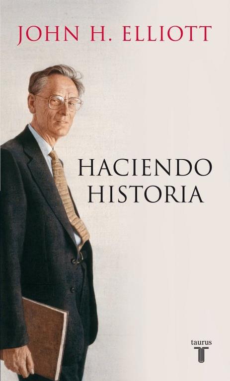 HACIENDO HISTORIA | 9788430600779 | ELLIOTT, JOHN