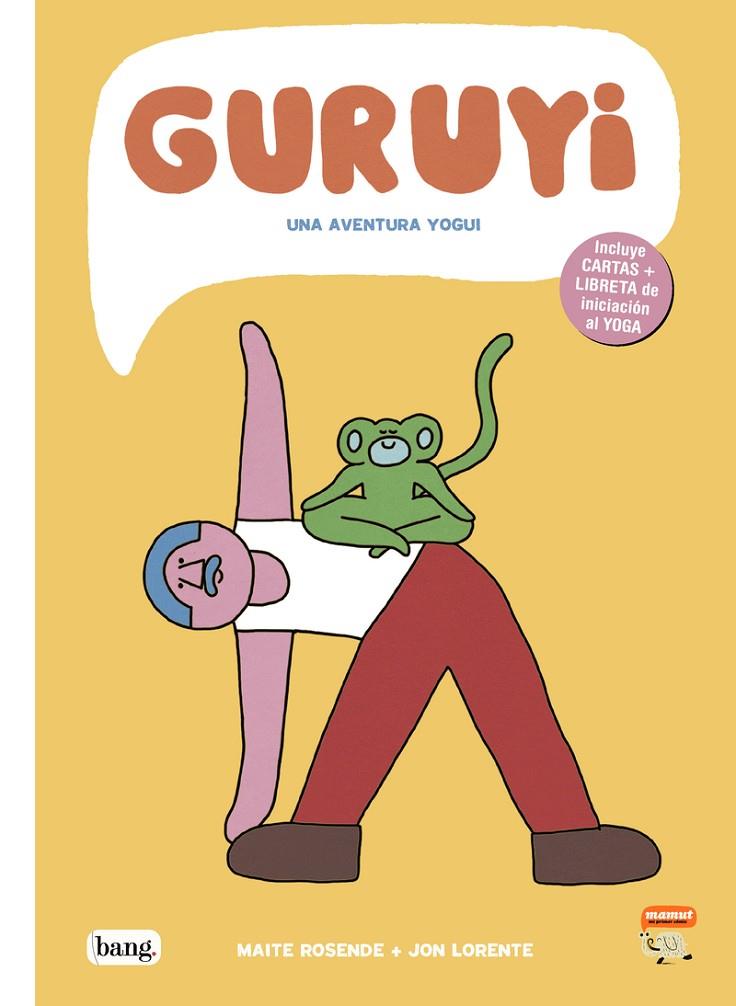 GURUYI UNA AVENTURA YOGUI | 9788413714516 | LORENTE, JON / ROSENDE, MAITE